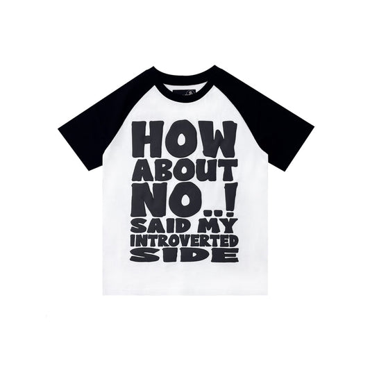 HOW ABOUT NO TEE (BLACK/WHITE)